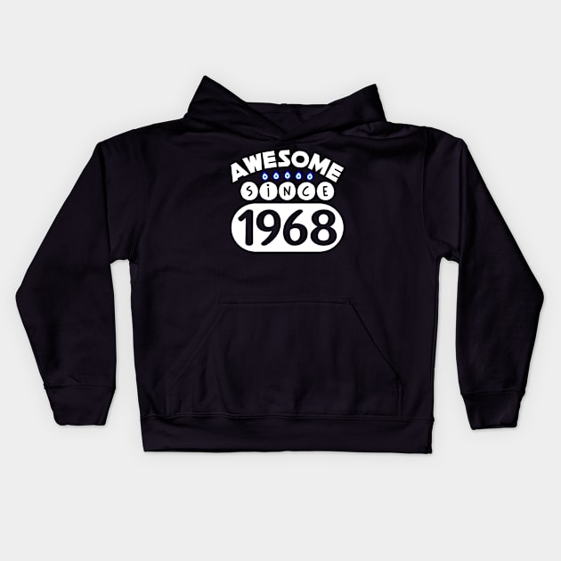 Awesome Since 1968 Kids Hoodie by colorsplash